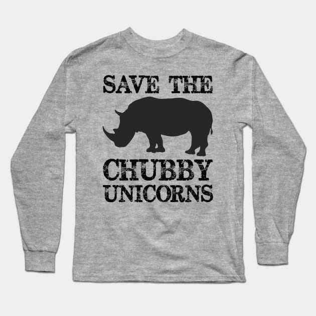 Save the Chubby Unicorns - Chubby Unicorn Rhinos Need Love Too - Funny Novelty Gag Gift Ideas Long Sleeve T-Shirt by merkraht